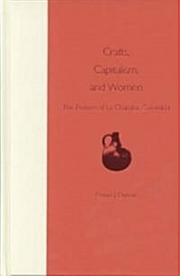 Crafts, Capitalism, and Women (Hardcover)