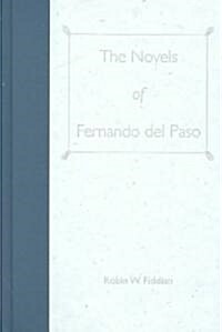 The Novels of Fernando del Paso (Hardcover)