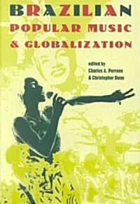 Brazilian Popular Music & Globalization (Hardcover)