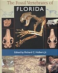 The Fossil Vertebrates of Florida (Hardcover)