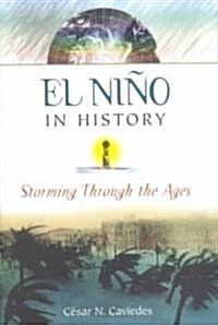 El Nino in History: Storming Through the Ages (Hardcover)