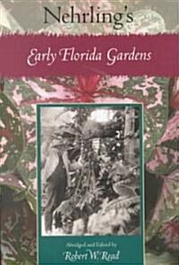 Nehrlings Early Florida Gardens (Paperback)