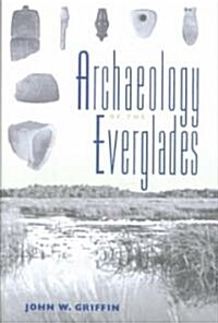 Archaeology of the Everglades (Hardcover)