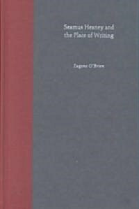 Seamus Heaney and the Place of Writing (Hardcover)