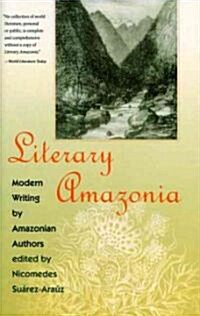 Literary Amazonia: Modern Writing by Amazonian Authors (Paperback)