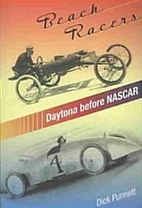 Beach Racers: Daytona Before NASCAR (Paperback)