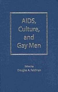 AIDS, Culture, and Gay Men (Hardcover)