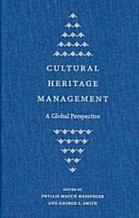 Cultural Heritage Management: A Global Perspective (Hardcover)