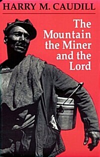 The Mountain, the Miner, and the Lord and Other Tales from a Country Law Office (Paperback)