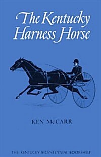 The Kentucky Harness Horse (Hardcover)