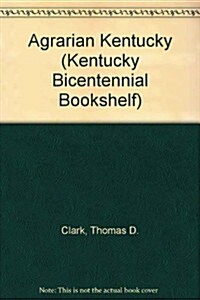 Agrarian Kentucky (Hardcover)