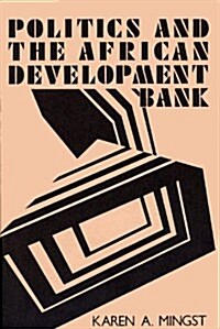 Politics and the African Development Bank (Hardcover)