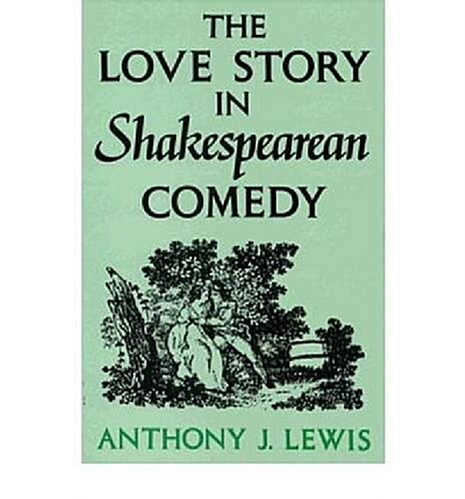 Love Story in Shakespearean Comedy (Hardcover)