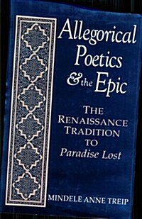 Allegorical Poetics & the Epic (Hardcover)
