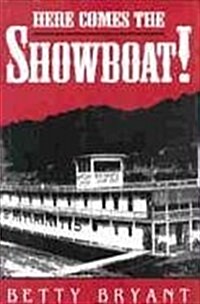 Here Comes the Showboat! (Hardcover)