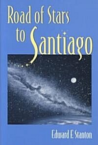 Road of Stars to Santiago (Hardcover)