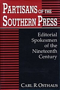 Partisans of the Southern Press (Hardcover)