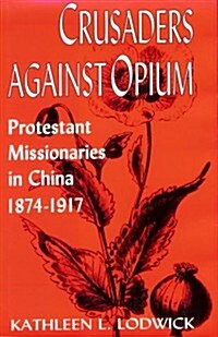 Crusaders Against Opium (Hardcover)
