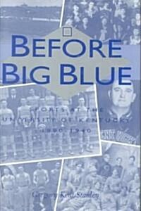 Before Big Blue (Hardcover)