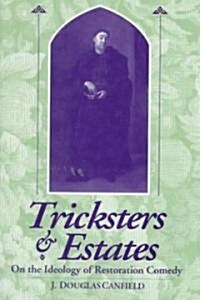 Tricksters & Estates: On the Ideology of Restoration Comedy (Hardcover)