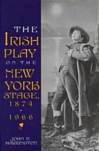 Irish Play on the New York Stage (Hardcover)
