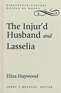 The Injurd Husband and Lasselia (Hardcover)