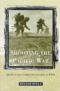 Shooting the Pacific War (Hardcover)