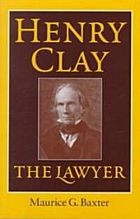 Henry Clay the Lawyer (Hardcover)