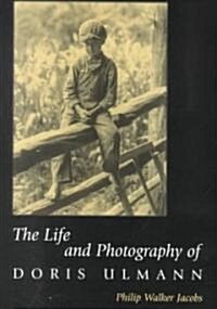 The Life and Photography of Doris Ulmann (Hardcover)