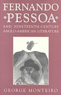 Fernando Pessoa & 19c Anglo-Am Lit (Hardcover)
