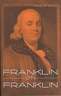 Franklin on Franklin (Hardcover)