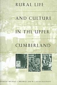 Rural Life and Culture in the Upper Cumberland (Hardcover)