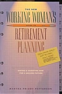 The New Working Womans Guide to Retirement Planning: Saving and Investing Now for a Secure Future (Paperback, 2, Revised)