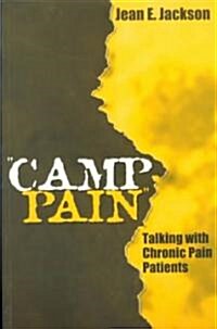 Camp Pain: Talking with Chronic Pain Patients (Paperback)