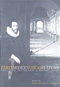 Early Modern Visual Culture: Representation, Race, and Empire in Renaissance England (Paperback)