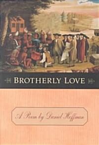 Brotherly Love (Paperback)