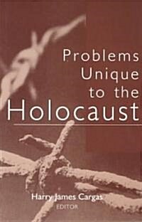 Problems Unique to the Holocaust (Paperback)