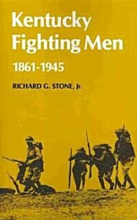 Kentucky Fighting Men: 1861-1946 (Paperback)