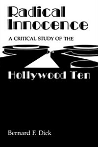 Radical Innocence: A Critical Study of the Hollywood Ten (Paperback)