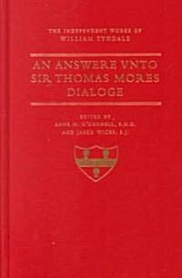 An Answer Unto Sir Thomas Mores Dialogue (Hardcover)