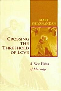 Crossing the Threshold of Love (Paperback)