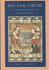 Sex and Virtue: An Introduction to Sexual Ethics (Hardcover)