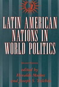 Latin American Nations in World Politics: Second Edition (Paperback, 2)