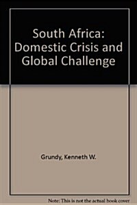 South Africa: Domestic Crisis and Global Challenge (Hardcover)