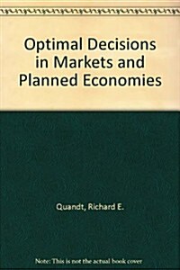 Optimal Decisions in Markets and Planned Economies (Paperback)