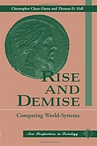 Rise and Demise: Comparing World Systems (Paperback)