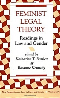 Feminist Legal Theory: Readings in Law and Gender (Paperback)