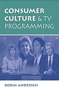 Consumer Culture and TV Programming (Paperback)