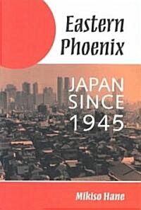 Eastern Phoenix: Japan Since 1945 (Paperback)