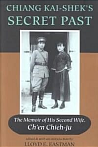 Chiang Kai-Sheks Secret Past (Paperback, Reprint)